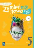 Język polski Zamieńmy słowo zeszyt ćwiczeń klasa 5 szkoła podstawowa. Autor: Katarzyna Kukla - Guzgan. Dadada.pl Okładka książki Język polski Zamieńmy słowo zeszyt ćwiczeń klasa 5 szkoła podstawowa