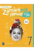 Język polski Zamieńmy słowo zeszyt ćwiczeń klasa 7 szkoła podstawowa. Autor: Agata Karolczyk-Kozyra, Agata Sieńczak, Magdalena Krajewska, Kujawa-Weinke Dorota. Dadada.pl Okładka książki Język polski Zamieńmy słowo zeszyt ćwiczeń klasa 7 szkoła podstawowa