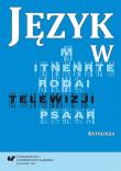 Język w telewizji. Antologia. Autor: red. Małgorzata Kita, Iwona Loewe. Dadada.pl Okładka książki Język w telewizji. Antologia