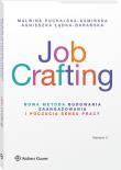 Job Crafting. Autor: Malwina Puchalska-Kamińska, Agnieszka Łądka-Barańska. Dadada.pl Okładka książki Job Crafting