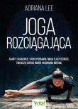 Joga rozciągająca.. Autor: Lee Adriana. Dadada.pl Okładka książki Joga rozciągająca.