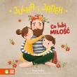 Julka i Janek. Co lubi miłość. Autor: Kasia Keller. Dadada.pl Okładka książki Julka i Janek. Co lubi miłość
