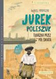 Jurek Poleszuk Tułaczka przez pół świata. Autor: Perepeczko Andrzej, Magdalena Pilch. Dadada.pl Okładka książki Jurek Poleszuk Tułaczka przez pół świata