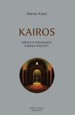 Kairos. Szkice o poematach Karola Wojtyły. Autor: Marian Kisiel i Tadeusz Sierny. Dadada.pl Okładka książki Kairos. Szkice o poematach Karola Wojtyły