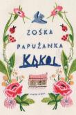 Kąkol. Autor: Zośka Papużanka. Dadada.pl Okładka książki Kąkol