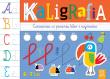 Kaligrafia. Ćwiczenia w pisaniu liter i wyrazów 6-7 lat. Autor: Kaczyńska Agata. Dadada.pl Okładka książki Kaligrafia. Ćwiczenia w pisaniu liter i wyrazów 6-7 lat