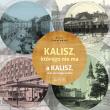 Kalisz, którego nie ma. A Kalisz, that no longer exists. Miasto, którego nie ma. Autor: Piotr Sobolewski. Dadada.pl Okładka książki Kalisz, którego nie ma. A Kalisz, that no longer exists. Miasto, którego nie ma