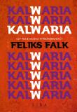 Kalwaria. Autor: Feliks Falk. Dadada.pl Okładka książki Kalwaria