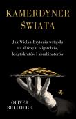 Kamerdyner świata. Jak Wielka Brytania wstąpiła na służbę u oligarchów, kleptokratów i kombinatorów. Autor: Oliver Bullough. Dadada.pl Okładka książki Kamerdyner świata. Jak Wielka Brytania wstąpiła na służbę u oligarchów, kleptokratów i kombinatorów