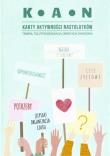 KAN - Karty Aktywności Nastolatków. Autor: Wegner-Jezierska Magdalena, Dominika Gołąb. Dadada.pl Okładka książki KAN - Karty Aktywności Nastolatków