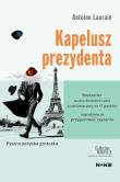 Kapelusz prezydenta. Autor: Antoine Laurain. Dadada.pl Okładka książki Kapelusz prezydenta