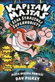 Kapitan Majtas i szał Strasznej Superkobiety. Autor: Dav Pilkey. Dadada.pl Okładka książki Kapitan Majtas i szał Strasznej Superkobiety