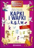 Kapki i wafki k, g, f, w. Zabawy z głoskami. Autor: Dawczak Beata, Spychał Izabela, Krzysztof Spychał. Dadada.pl Okładka książki Kapki i wafki k, g, f, w. Zabawy z głoskami