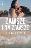 Kaprysy Losu Tom 2. Zawsze i na zawsze. Autor: Paulina Cichecka. Dadada.pl Okładka książki Kaprysy Losu Tom 2. Zawsze i na zawsze