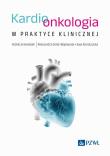 Kardioonkologia w praktyce klinicznej. Autor: Grela-Wojewoda Aleksandra, Konduracka Ewa. Dadada.pl Okładka książki Kardioonkologia w praktyce klinicznej
