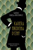Kariera Nikodema Dyzmy. Autor: Dołęga-Mostowicz Tadeusz. Dadada.pl Okładka książki Kariera Nikodema Dyzmy