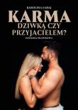 Karma: dziwką czy przyjacielem?. Autor: Karolina Łabaj. Dadada.pl Okładka książki Karma: dziwką czy przyjacielem?