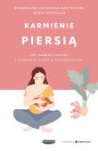 Karmienie piersią. Jak dobrze zacząć i poradzić sobie z trudnościami. Autor: Magdalena Michalska-Kacymirow, Marta Moeglich. Dadada.pl Okładka książki Karmienie piersią. Jak dobrze zacząć i poradzić sobie z trudnościami