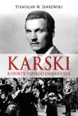Karski. Raporty tajnego emisariusza -S.M.Jankowski. Autor: Stanisław Jankowski. Dadada.pl Okładka książki Karski. Raporty tajnego emisariusza -S.M.Jankowski
