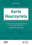Karta Nauczyciela - komentarz do zmian obowiązujących od 1 września 2022 roku - ujednolicony tekst u. Autor: Młodecki Marek. Dadada.pl Okładka książki Karta Nauczyciela - komentarz do zmian obowiązujących od 1 września 2022 roku - ujednolicony tekst u