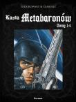 Kasta Metabaronów T.1-4. Autor: Alejandro Jodorowsky. Dadada.pl Okładka książki Kasta Metabaronów T.1-4