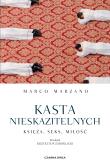 Kasta nieskazitelnych. Księża, seks, miłość. Autor: Marco Marzano, Żaboklicki Krzysztof. Dadada.pl Okładka książki Kasta nieskazitelnych. Księża, seks, miłość