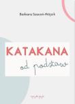 Katakana od podstaw ćwiczenia. Autor: Barbara Szacoń-Wójcik. Dadada.pl Okładka książki Katakana od podstaw ćwiczenia