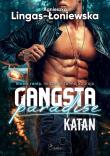 Katan. Gangsta Paradise. Tom 2. Autor: Lingas-Łoniewska Agnieszka. Dadada.pl Okładka książki Katan. Gangsta Paradise. Tom 2
