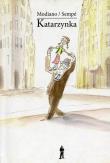 Katarzynka - Modiano/Sempe. Autor: Patrick Modiano, Sempe Jean-Jacques. Dadada.pl Okładka książki Katarzynka - Modiano/Sempe