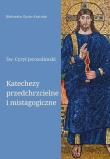 Katechezy przedchrzcielne i mistagogiczne. Autor: Jerozolimski Cyryl. Dadada.pl Okładka książki Katechezy przedchrzcielne i mistagogiczne