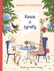 Kawa u żyrafy. Autor: Barbara Kosmowska. Dadada.pl Okładka książki Kawa u żyrafy
