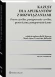 Kazusy dla aplikantów z rozwiązaniami.  Prawo cywilne, postępowanie cywilne, prawo karne, postępowanie karne. Autor: Antas Marek, Piotr Basta, Łukasz Ciemiecki, Dolniak Patrycja, Hubert Dudkiewicz, Marcin Gudowski, Przemysław Jadłowski, Jan Kluza, Wojciech J. Kosior, Karina Kostrzewska, Tomasz Kuźma, Aleksandra Leleniewska-Banna, Marcin Leleński, Andrzej Ludwiński, Joanna Łukaszewicz-Nowak, Marcin Mróz, Marcin Rosłan, Sala Karol, Agata Serafin, Aleksandra Siniecka-Kotula, Małgorzata Skorupska-Rak, Rafał Skowron, Sławicki Piotr, Sławomir Sola, Marcin Stachowicz, Maciej Świder, Janusz Tomczak, Olga Tomczyk. Dadada.pl Okładka książki Kazusy dla aplikantów z rozwiązaniami.  Prawo cywilne, postępowanie cywilne, prawo karne, postępowanie karne