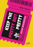 Okładka książki Keep The Pretty Boy Pretty