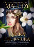 Kiecka i tiurniura. Autor: Aleksandra Katarzyna Maludy. Dadada.pl Okładka książki Kiecka i tiurniura