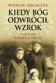 Okładka książki Kiedy Bóg odwrócił wzrok wyd. 2022