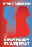 Kiedy Harry stał się Sally. Autor: Anderson Ryan T.. Dadada.pl Okładka książki Kiedy Harry stał się Sally