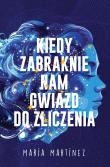 Kiedy zabraknie nam gwiazd do zliczenia. Autor: Maria Martinez. Dadada.pl Okładka książki Kiedy zabraknie nam gwiazd do zliczenia