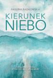Kierunek niebo. Autor: Radkowska Paulina. Dadada.pl Okładka książki Kierunek niebo