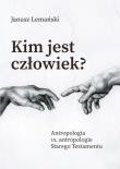 Kim jest człowiek?. Autor: Janusz Lemański. Dadada.pl Okładka książki Kim jest człowiek?
