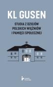Okładka książki KL Gusen Studia z dziejów polskich więźniów i pamięci społecznej
