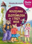 Klasyka dla smyka. Roszpunka, Złotowłosa... Autor:   Praca zbiorowa. Dadada.pl Okładka książki Klasyka dla smyka. Roszpunka, Złotowłosa..