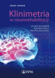 Klinimetria w neurorehabilitacji. Autor: Opara Józef. Dadada.pl Okładka książki Klinimetria w neurorehabilitacji