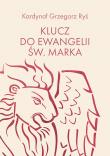 Klucz do Ewangelii św. Marka. Autor: Grzegorz Ryś. Dadada.pl Okładka książki Klucz do Ewangelii św. Marka