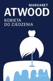 Kobieta do zjedzenia. Autor: Atwood Margaret. Dadada.pl Okładka książki Kobieta do zjedzenia