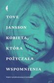 Kobieta, która pożyczała wspomnienia. Opowiadania. Autor: Jansson Tove, Justyna Czechowska. Dadada.pl Okładka książki Kobieta, która pożyczała wspomnienia. Opowiadania