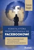 Okładka książki Kobieta, która przeciwstawiła się Facebookowi. Walka o transparentność i odpowiedzialność gigantów technologicznych