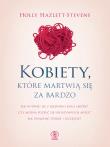 Kobiety które martwią się za bardzo. Autor: Holly Hazlett-Stevens. Dadada.pl Okładka książki Kobiety które martwią się za bardzo