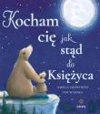 Kocham cię jak stąd do Księżyca. Autor: Amelia Hepworth. Dadada.pl Okładka książki Kocham cię jak stąd do Księżyca