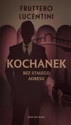 Kochanek bez stałego adresu. Autor: Carlo Fruttero, Franco Lucentini. Dadada.pl Okładka książki Kochanek bez stałego adresu