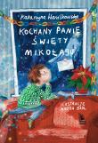Kochany Panie Święty Mikołaju. Autor: Wasilkowska Katarzyna. Dadada.pl Okładka książki Kochany Panie Święty Mikołaju